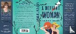 Olson, Karen E. - A Defiant Woman: A Modern Tudor Mystery