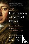 de la Bédoyère, Guy - The Confessions of Samuel Pepys: Private Revelations from Britain's Most Famed Diarist