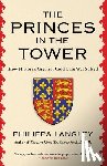 Langley, Philippa - The Princes in the Tower: How History's Greatest Cold Case Was Solved