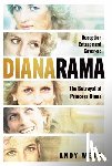 Webb, Andy - Dianarama: Deception, Entrapment, Cover-Up: The Betrayal of Princess Diana