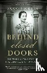 Vickers, Hugo - Behind Closed Doors: The Tragic, Untold Story of the Duchess of Windsor