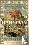 Llewellyn-Jones, Lloyd - Babylon: The Biography of a Metropolis