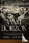 Thomasson, Anna - A Vast Horizon: Artists and Lovers, Freedom and War