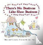 Yount, Jayne Merriman - There's No Business Like Shoe Business