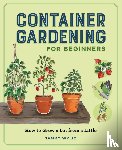 Wylie, Tammy - Container Gardening for Beginners