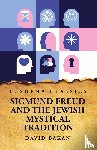 David Bakan - Sigmund Freud and the Jewish Mystical Tradition