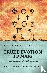 St. Louis de Monfort - True Devotion to Mary