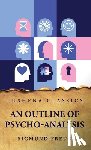 Sigmund Freud - An Outline of Psycho-Analysis