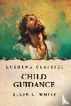 Ellen G. White - Child Guidance