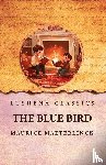 Maurice Maeterlinck - The Blue Bird