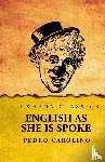 Pedro Carolino - English as She Is Spoke