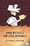 Anatole France - The Revolt of the Angels