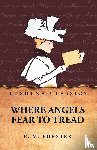 E. M. Forster - Where Angels Fear to Tread