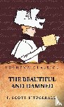 F. Scott Fitzgerald - The Beautiful and Damned by F. Scott Fitzgerald