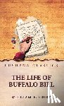 William F. Cody - The Life of Buffalo Bill