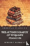 Benjamin Franklin - The Autobiography of Benjamin Franklin