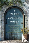 Doukhan, Abi - In the Mother's House: The Hebrew Bible's Lost Teachings on Love, Wisdom, and Sacred Marriage