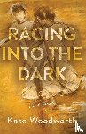Woodworth, Kate - Racing into the Dark