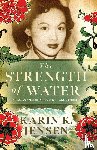 Jensen, Karin K. - The Strength of Water