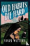 Mattern, Susan - Old Habits Die Hard
