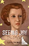 Grabbe, Alexandra - Seeing Joy: A Story of Life, Death, and What Comes Next