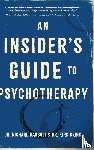 Raubolt, Richard, Brink, Kirk - An Insider's Guide to Psychotherapy