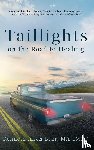 Burr, Kenneth Allen - Taillights on the Road to Healing