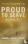 Walsh, Col. Shawn P. - Proud to Serve