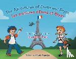 Augustyn, Mélanie - The Adventures of Emma and Bryan; Les aventures d'Emma et Bryan: The Pigeon in Paris; Le pigeon à Paris