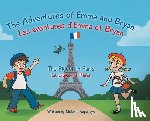 Augustyn, Mélanie - The Adventures of Emma and Bryan; Les aventures d'Emma et Bryan: The Pigeon in Paris; Le pigeon à Paris