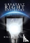 Mierkey, Bill - Greatest Right Decisions
