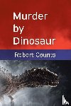 Counts, Robert - Murder by Dinosaur