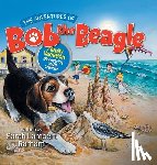 Barham, Sarah Lambert - The Adventures of Bob the Beagle: Family Vacation Discovering God's Creation