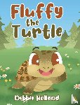 Holland, Debbie - Fluffy the Turtle