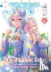 Koki, Fuyutsuki - The Too-Perfect Saint: Tossed Aside by My Fiance and Sold to Another Kingdom (Manga) Vol. 6