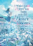 Shiomi, Natsue - I Wish I Could Meet You Again on the Hill Where That Flower Blooms (Light Novel)