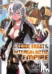 Mishima, Yomu - I'm the Heroic Knight of an Intergalactic Empire! (Manga) Vol. 3
