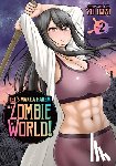 Imai, Yu - Let's Make a Harem in a Zombie World! Vol. 2
