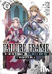 Shinozaki, Kaoru - Failure Frame: I Became the Strongest and Annihilated Everything With Low-Level Spells (Manga) Vol. 12