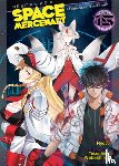 Ryuto - Reborn as a Space Mercenary: I Woke Up Piloting the Strongest Starship! (Light Novel) Vol. 15