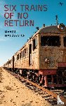 Matusevich, Maxim - Six Trains of No Return