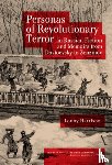 Harrison, Lonny - Personas of Revolutionary Terror in Russian Fiction and Memoirs from Dostoevsky to Zenzinov
