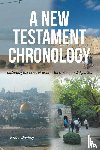 Breiling, John J. - A New Testament Chronology