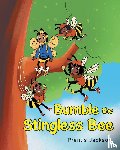 Jackson, Prentis - Bumble the Stingless Bee