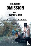 Chituc, Mihai - The Sin of Omission as I Understand It