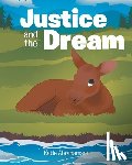 Abrahamson, Katie - Justice and the Dream