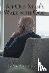Stoecker, Jack - An Old Man's Walk With God