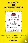 Widing, Chad - MY PATH TO INDEPENDENCE