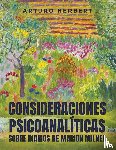 Herbert, Arturo - Consideraciones psicoanaliticas sobre diarios de Marion Milner