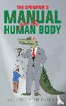 Mekdeci, Gerard - The Operator's Manual for the Human Body